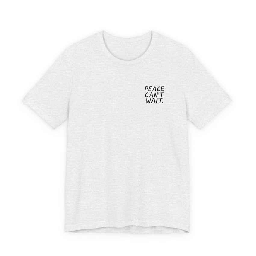 "Peace Can't Wait" Embroidered Unisex Jersey Short Sleeve Tee
