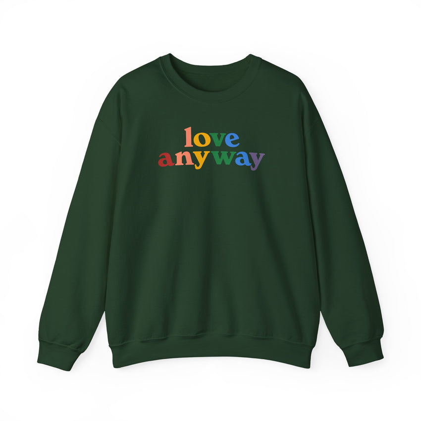 "Love Anyway" Pride Unisex Heavy Blend Crewneck Sweatshirt