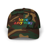 "Love Anyway" Pride Embroidered Classic Dad Cap