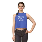 "Peace Can't Wait" Women's Crop Top