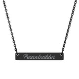 "Peacebuilder" Engraved Horizontal Bar Necklace