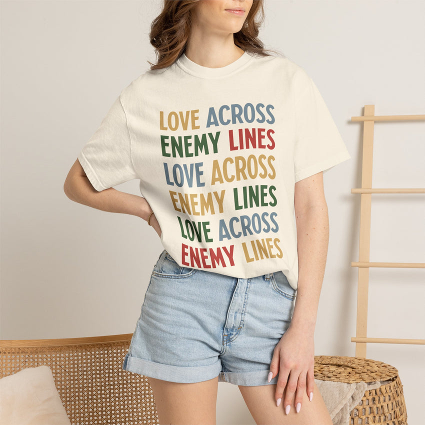 "Love Across Enemy Lines" Unisex Garment-Dyed T-shirt