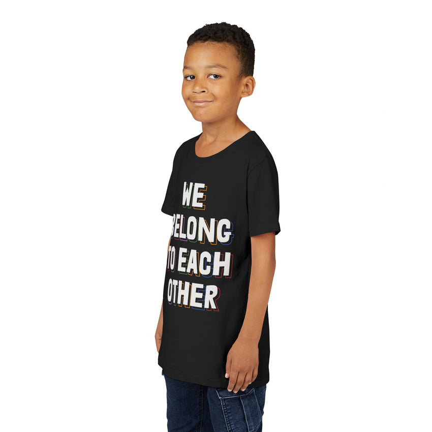 "We Belong To Each Other" Youth Short Sleeve Tee
