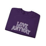 "Love Anyway"  Collegiate White Embroidered Unisex Crewneck Sweatshirt