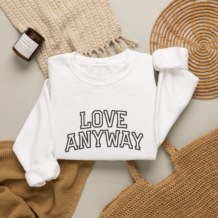 "Love Anyway"  Collegiate Black Embroidered Unisex Crewneck Sweatshirt