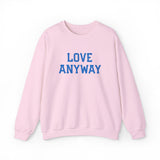 "Love Anyway"  Royal Blue Embroidered Unisex Crewneck Sweatshirt