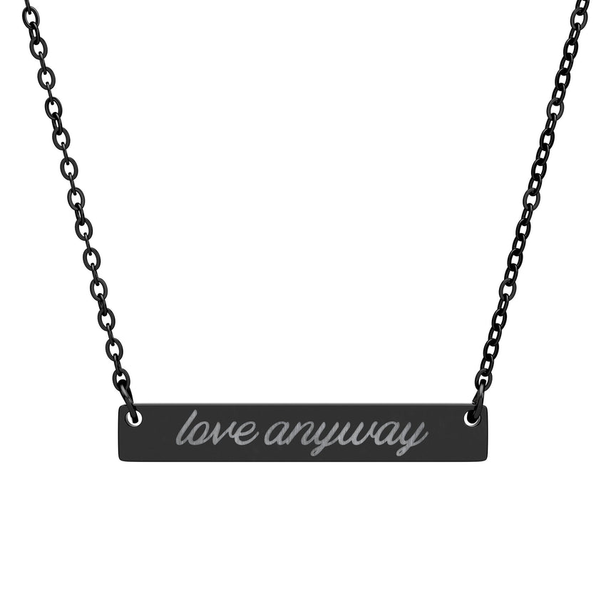 "Love Anyway" Engraved Horizontal Bar Necklace