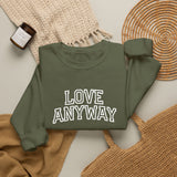 "Love Anyway"  Collegiate White Embroidered Unisex Crewneck Sweatshirt