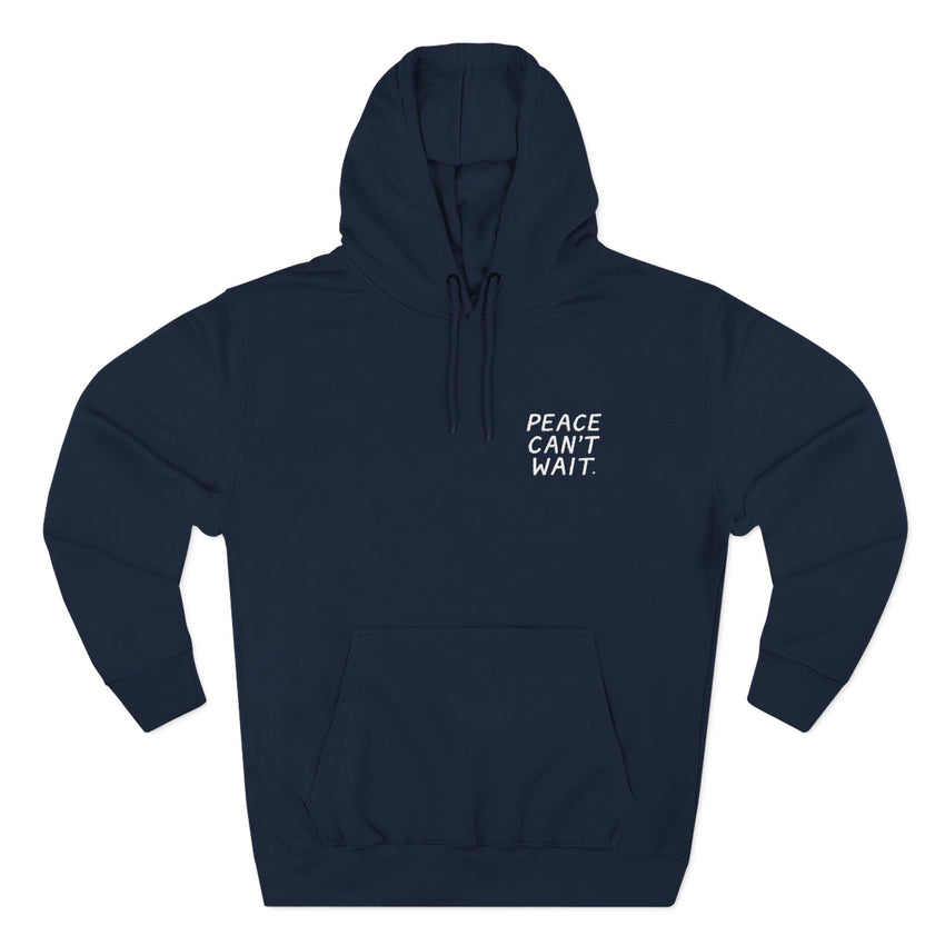 "Peace Can't Wait" Embroidered Three-Panel Fleece Hoodie