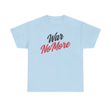 War No More Unisex Heavy Cotton Tee