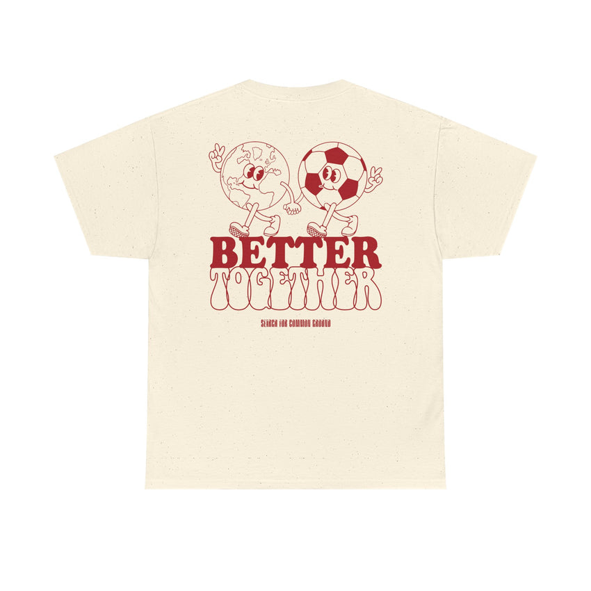 Better Together World Cup Unisex Heavy Cotton Tee