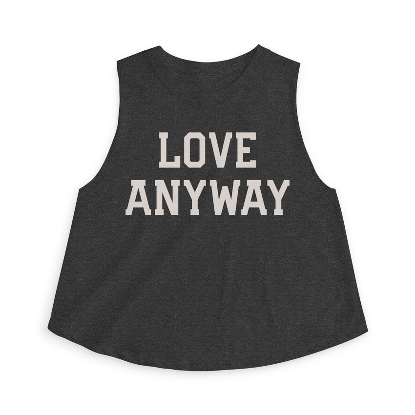 "Love Anyway" Women's Crop Top