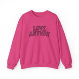"Love Anyway"  Collegiate Black Embroidered Unisex Crewneck Sweatshirt