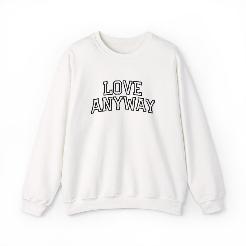 "Love Anyway"  Collegiate Black Embroidered Unisex Crewneck Sweatshirt