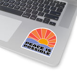 "Peace is Possible" Kiss-Cut Stickers