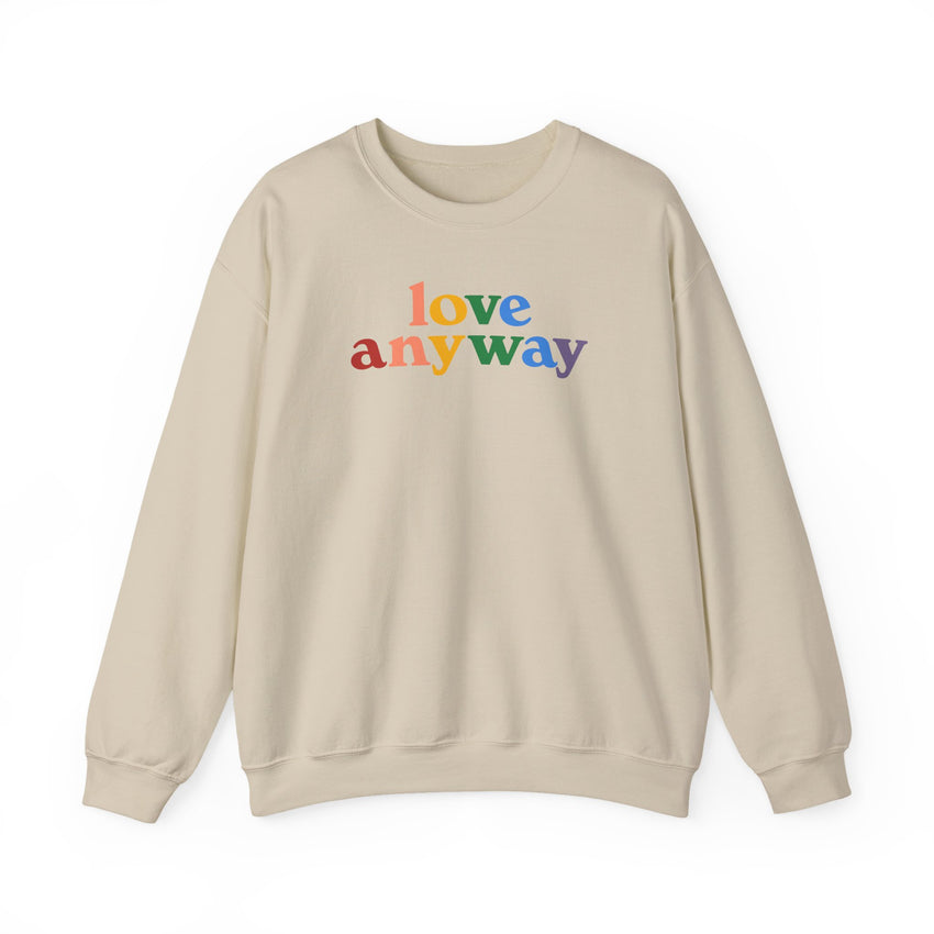 "Love Anyway" Pride Unisex Heavy Blend Crewneck Sweatshirt