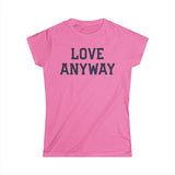 "Love Anyway" Navy Women's Softstyle Tee