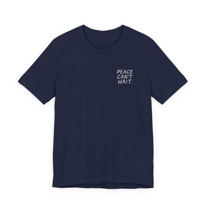 "Peace Can't Wait" Embroidered Unisex Jersey Short Sleeve T-Shirt