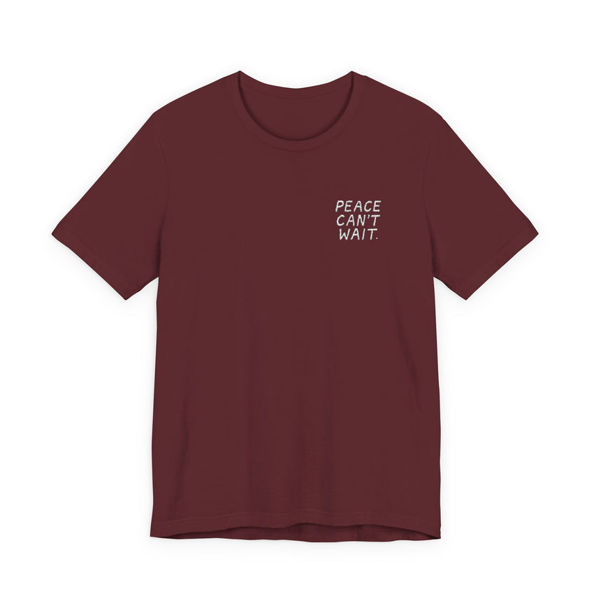 "Peace Can't Wait" Embroidered Unisex Jersey Short Sleeve T-Shirt