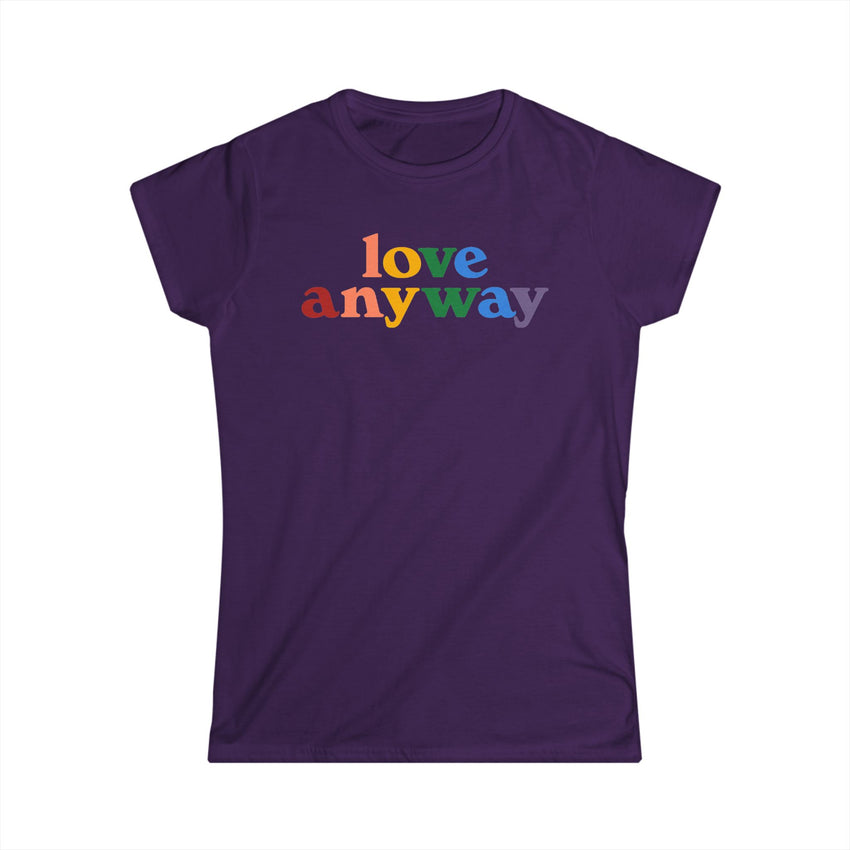 "Love Anyway" Pride Women's Softstyle Tee