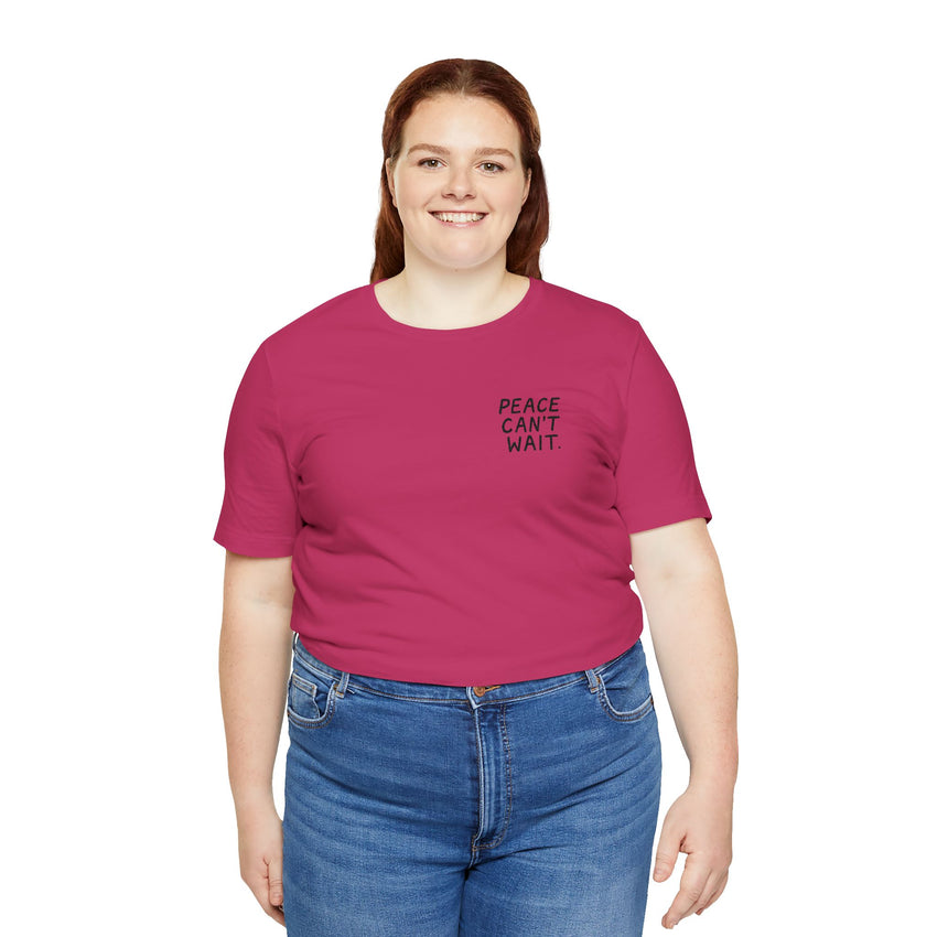 "Peace Can't Wait" Embroidered Unisex Jersey Short Sleeve Tee