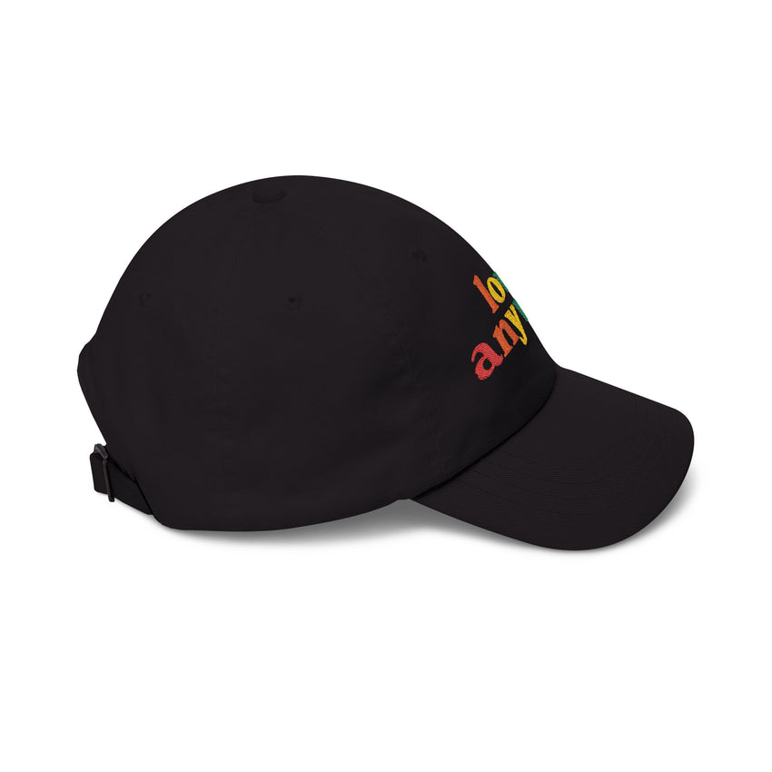 "Love Anyway" Pride Embroidered Classic Dad Cap