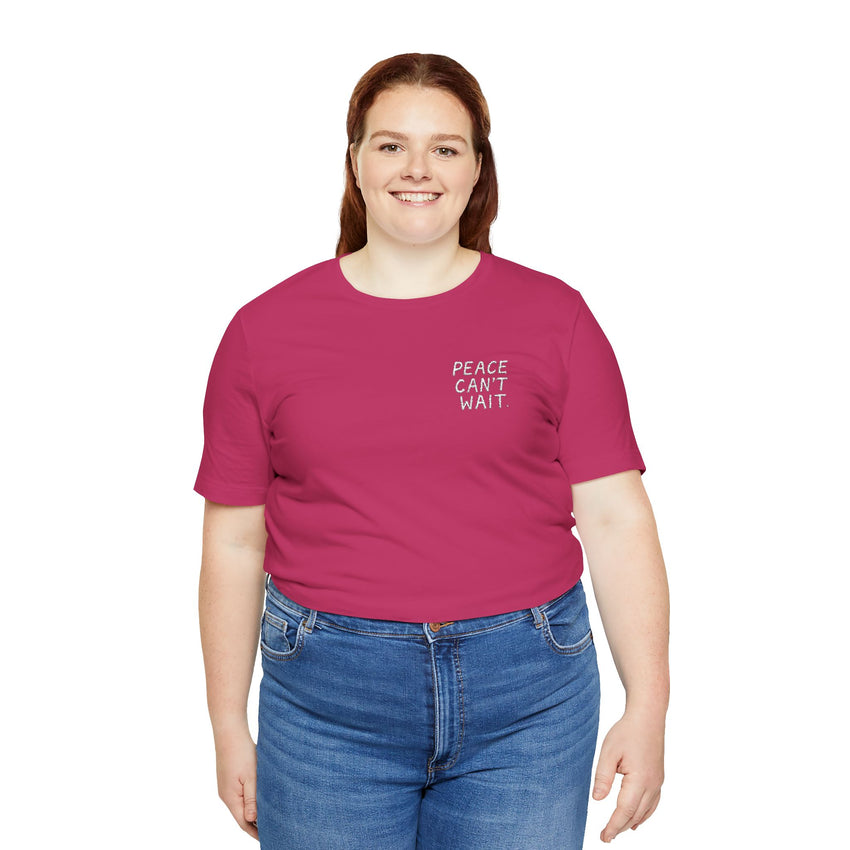"Peace Can't Wait" Embroidered Unisex Jersey Short Sleeve T-Shirt