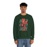 "Hold on to Hope" Unisex Heavy Blend™ Crewneck Sweatshirt