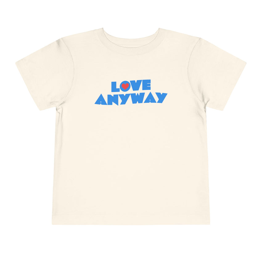 "Love Anyway" Heart Toddler Short Sleeve Tee