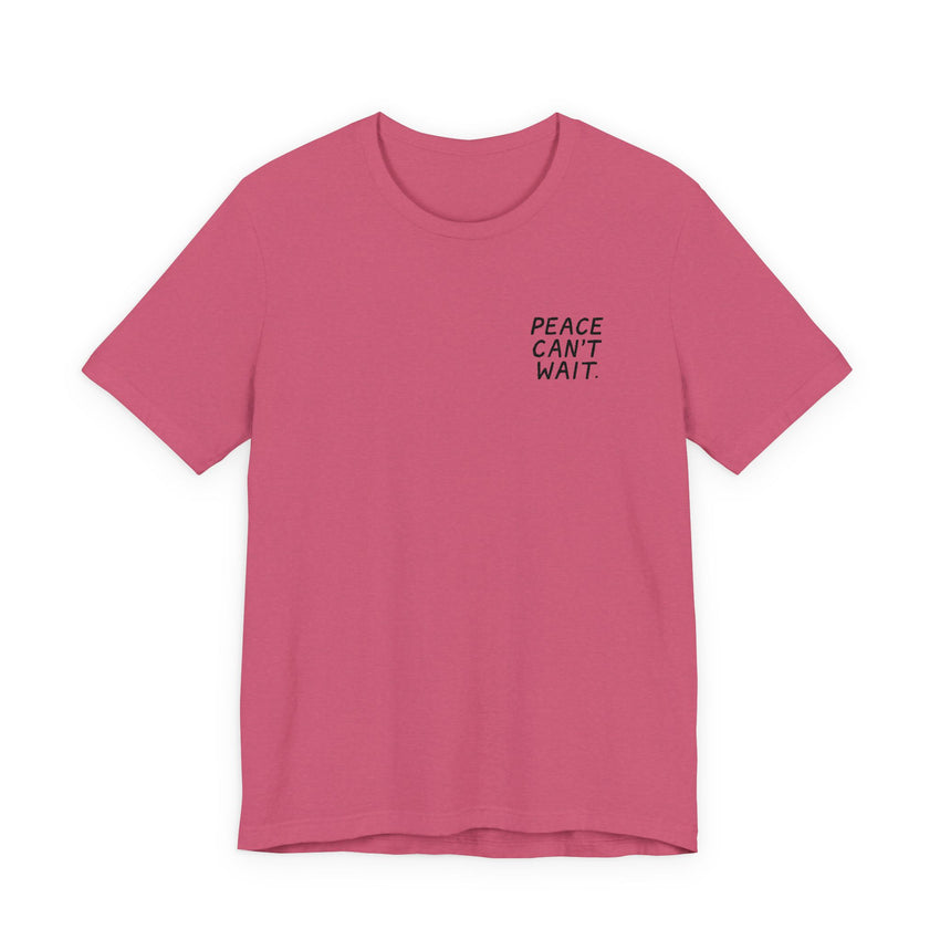 "Peace Can't Wait" Embroidered Unisex Jersey Short Sleeve Tee