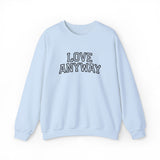 "Love Anyway"  Collegiate Black Embroidered Unisex Crewneck Sweatshirt