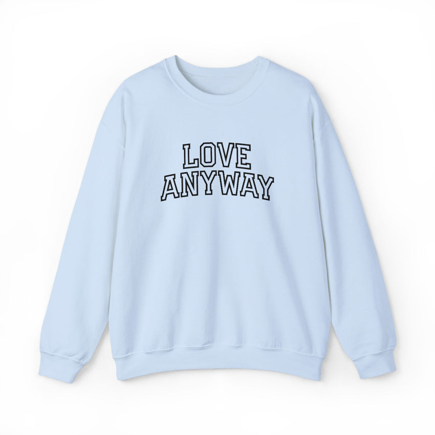 "Love Anyway"  Collegiate Black Embroidered Unisex Crewneck Sweatshirt