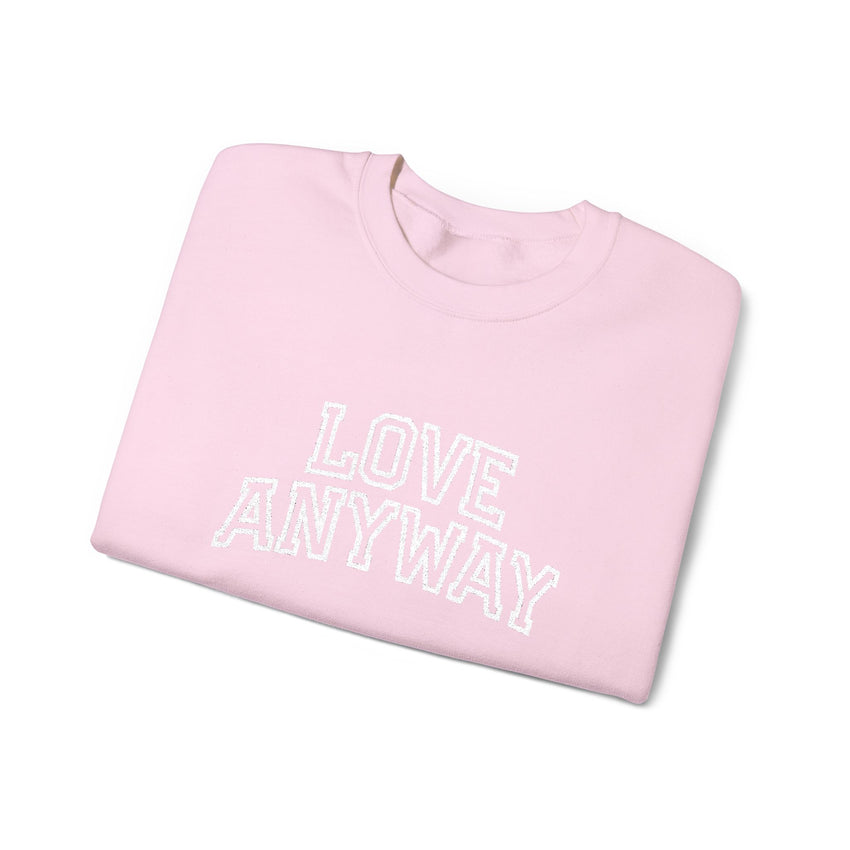 "Love Anyway"  Collegiate White Embroidered Unisex Crewneck Sweatshirt
