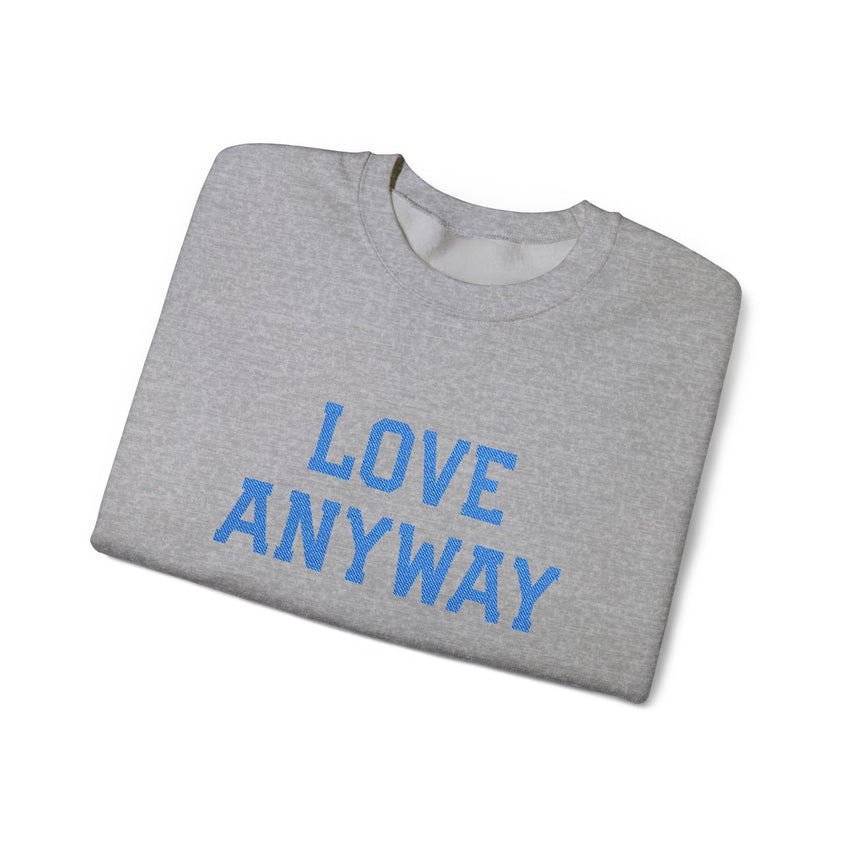 "Love Anyway"  Royal Blue Embroidered Unisex Crewneck Sweatshirt