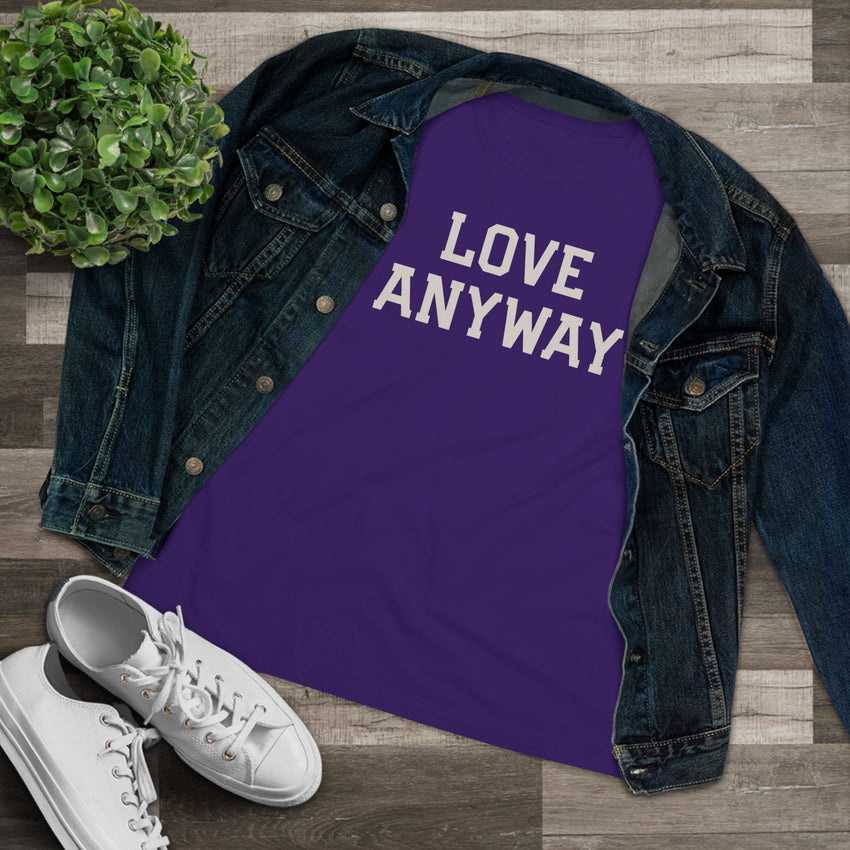 "Love Anyway" Women's Cotton Tee