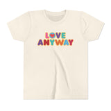 "Love Anyway" Brilliant Youth Short Sleeve Tee
