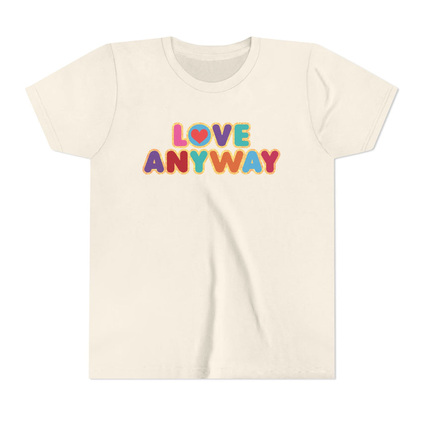 "Love Anyway" Brilliant Youth Short Sleeve Tee