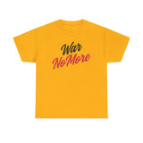 War No More Unisex Heavy Cotton Tee