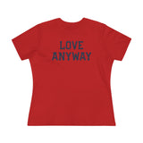 "Love Anyway" Women's Cotton Tee