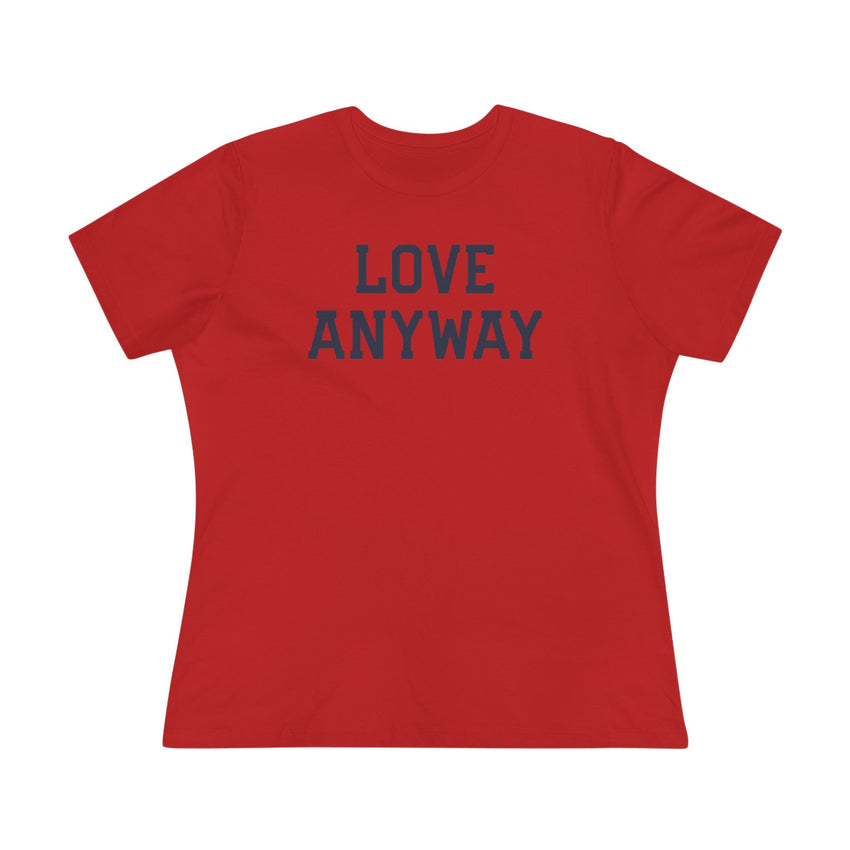 "Love Anyway" Women's Cotton Tee