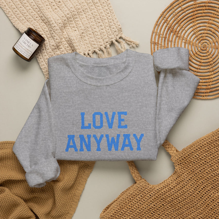 "Love Anyway"  Royal Blue Embroidered Unisex Crewneck Sweatshirt