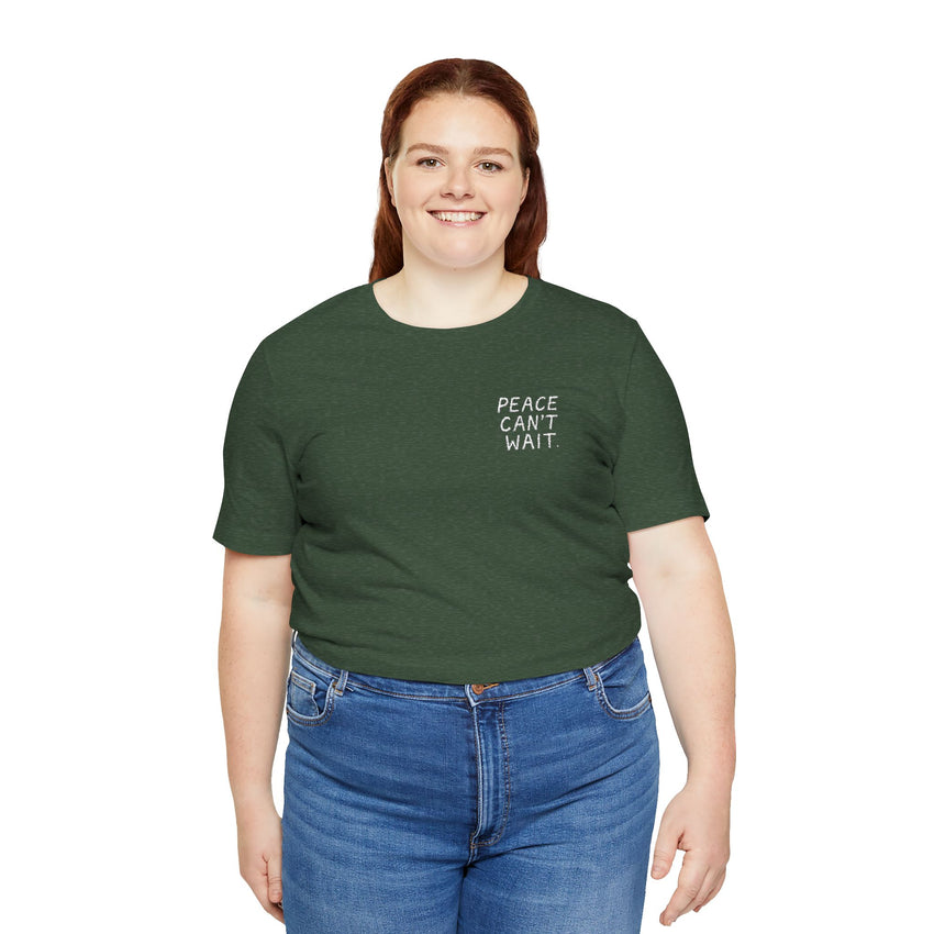 "Peace Can't Wait" Embroidered Unisex Jersey Short Sleeve T-Shirt
