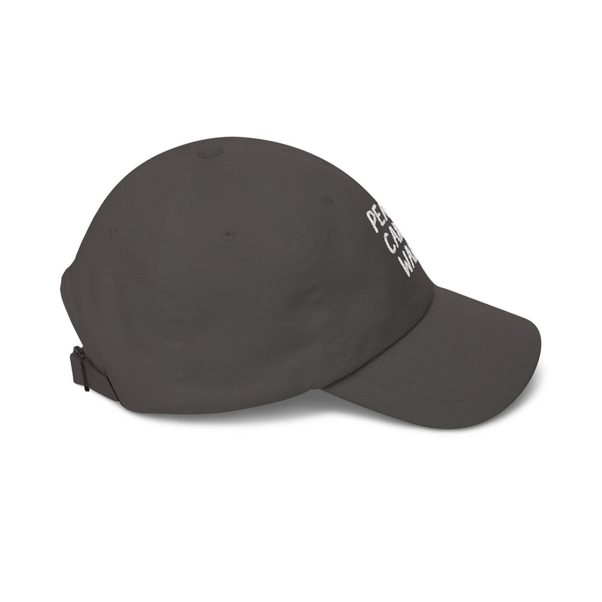 "Peace Can't Wait" Embroidered Classic Dad Cap