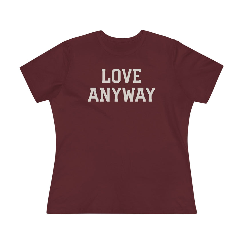 "Love Anyway" Women's Cotton Tee