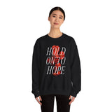 "Hold on to Hope" Unisex Heavy Blend™ Crewneck Sweatshirt