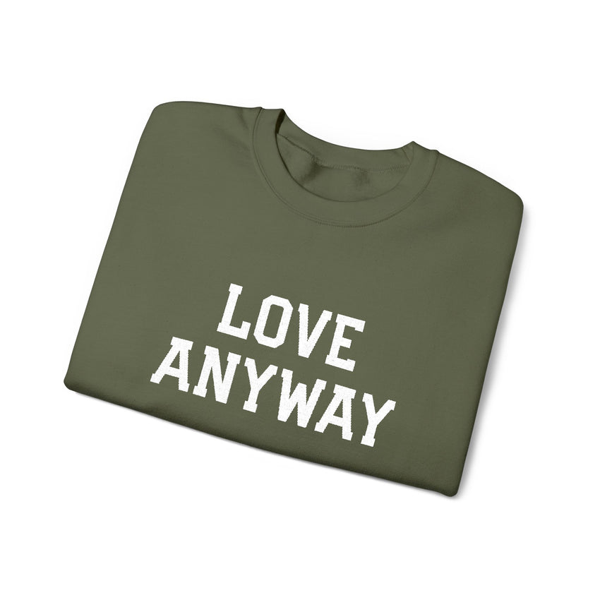"Love Anyway"  White Embroidered Unisex Crewneck Sweatshirt