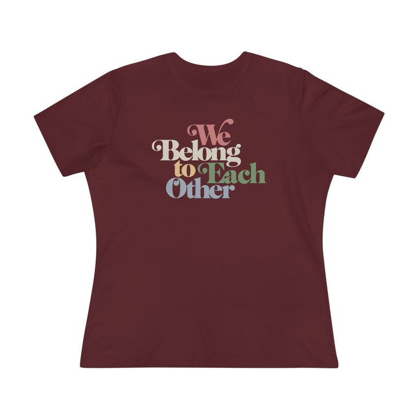 "We Belong To Each Other” Vintage Women's Cotton Tee