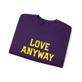 "Love Anyway"  Gold Embroidered Unisex Crewneck Sweatshirt