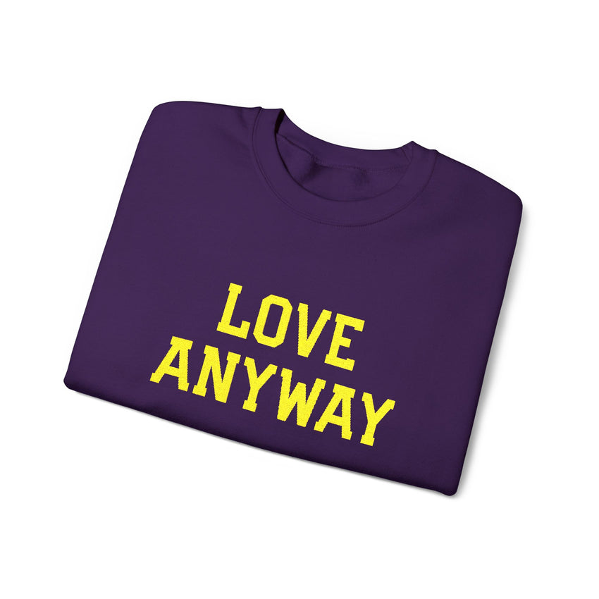 "Love Anyway"  Gold Embroidered Unisex Crewneck Sweatshirt