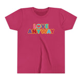 "Love Anyway" Brilliant Youth Short Sleeve Tee